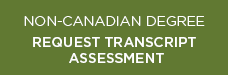 Non-Canadian Degree: Request Transcript Assessment